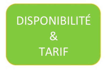 Disponibilité et tarif