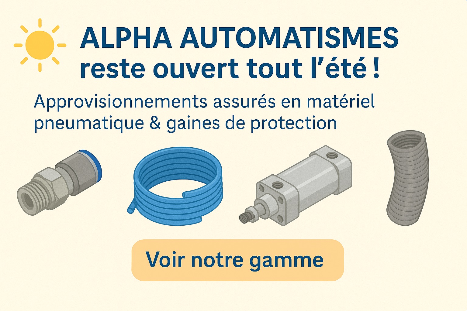 ALPHA AUTOMATISMES reste à vos côtés pendant tout l’été !